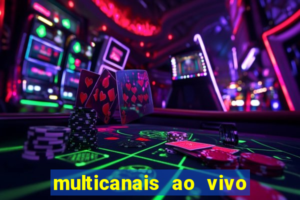 multicanais ao vivo jogo do flamengo